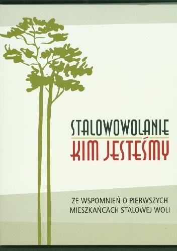 Stalowowolanie – kim jesteśmy - Anna Garbacz