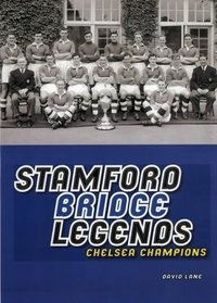 Stamford Bridge Legends: Chelsea Champions - David Lane