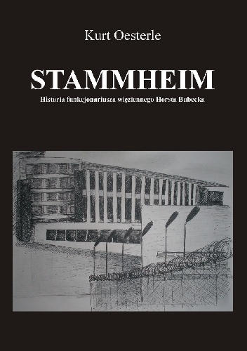 Stammheim. Historia funkcjonariusza więziennego Horsta Bubecka - Kurt Oesterle