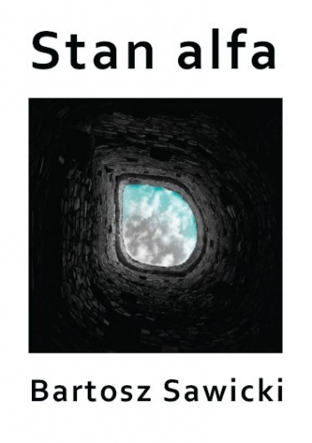 Stan alfa - Bartosz Sawicki