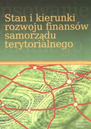 Stan i kierunki rozwoju finansów samorządu terytorialnego - Leszek Patrzałek
