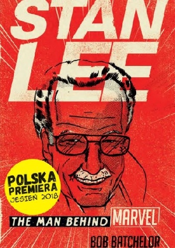Stan Lee. Człowiek-Marvel - Bob Batchelor