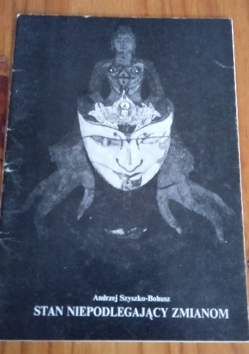 Stan niepodlegający zmianom - Andrzej Szyszko-Bohusz