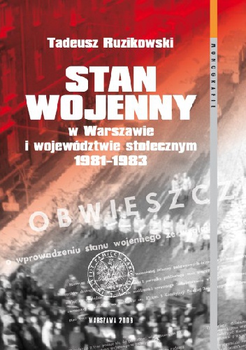 Stan wojenny w Warszawie i województwie stołecznym 1981–1983 - Tadeusz Ruzikowski