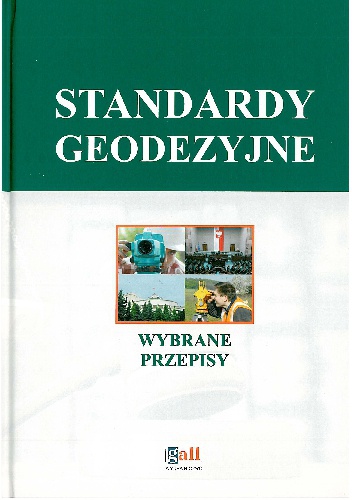 Standardy geodezyjne. Wybrane przepisy - Ustawodawca, Adrianna Sikora