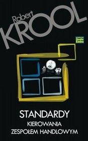 Standardy kierowania zespołem handlowym - Robert Krool