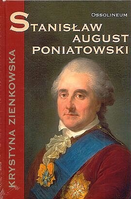 Stanisław August Poniatowski - Krystyna Zienkowska