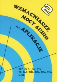 Stanisław Kwaśniewski. Wzmacniacze mocy audio ...Aplikacje Tom 2. - Stanisław Kwaśniewski