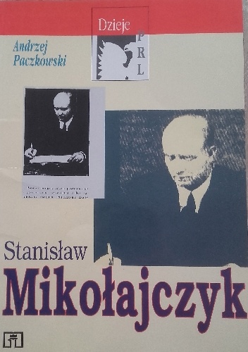 Stanisław Mikołajczyk - Andrzej Paczkowski
