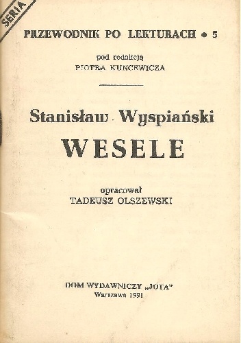 Stanisław Wyspiański. Wesele - Tadeusz Olszewski