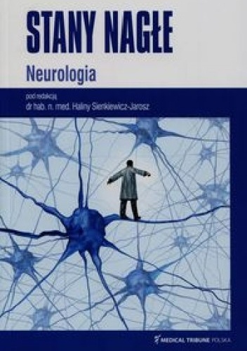 Stany nagłe. Neurologia - Halina Sienkiewicz-Jarosz