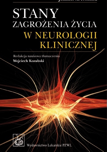 Stany zagrożenia życia w neurologii klinicznej - Jennifer A. Frontera