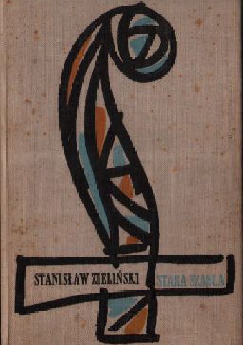 Stara szabla - Stanisław Zieliński