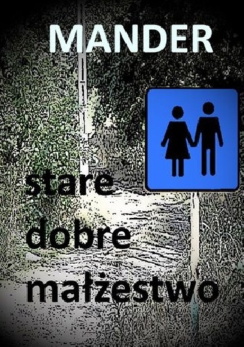 Stare dobre małżeństwo - Mander