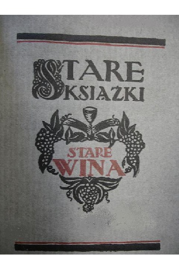 Stare księgi - stare wina - Mieczysław Opałek