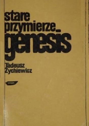 Stare Przymierze. Genesis - Tadeusz Żychiewicz
