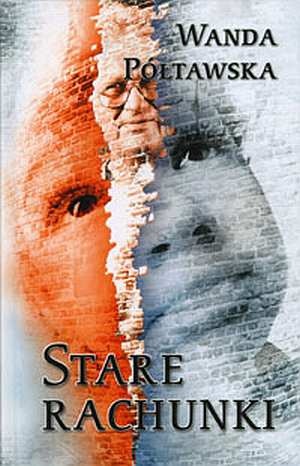 Stare rachunki - Wanda Półtawska
