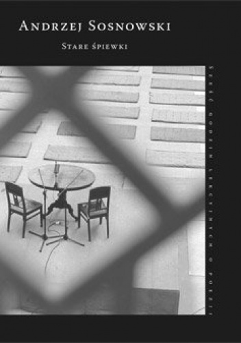 Stare śpiewki - Andrzej Sosnowski