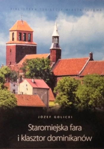 Staromiejska fara i klasztor dominikanów - Józef Golicki