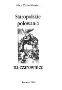 Staropolskie polowania na czarownice - Alicja Zdziechiewicz