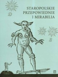Staropolskie przepowiednie i mirabilia