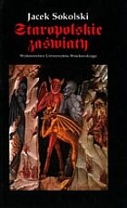 Staropolskie zaświaty - Jacek Sokolski