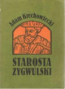 Starosta zygwulski - Adam Krechowiecki