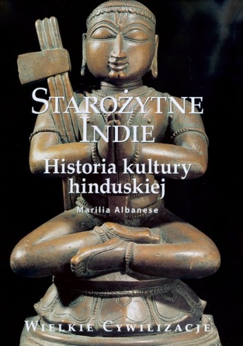 Starożytne Indie. Historia kultury hinduskiej - Marilla Albanese