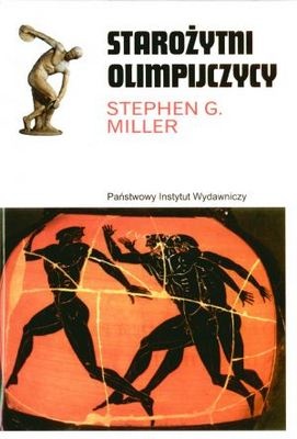 Starożytni olimpijczycy - Stephen G. Miller