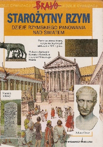Starożytny Rzym. Dzieje rzymskiego panowania nad światem - Bernardo Rogora