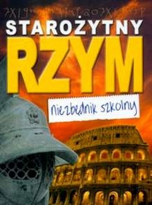 Starożytny Rzym - niezbędnik szkolny - Colin Hynson