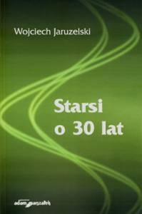 Starsi o 30 lat - Wojciech Jaruzelski