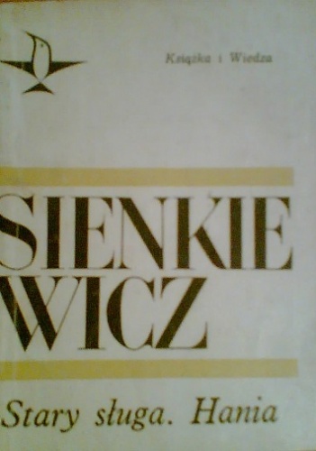 Stary Sługa. Hania - Henryk Sienkiewicz