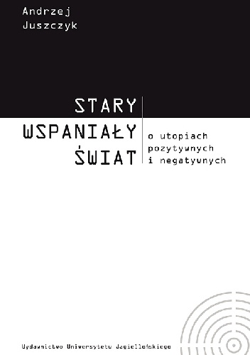 Stary wspaniały świat - Andrzej Juszczyk