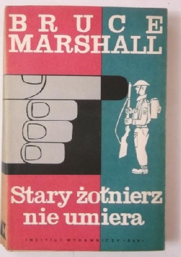 Stary żołnierz nie umiera - Bruce Marshall