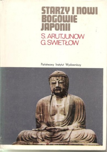 Starzy i nowi bogowie Japonii - S. Arutjunow, G. Swietłow