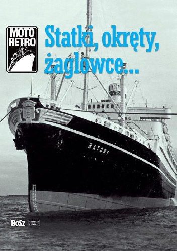 Statki, okręty, żaglowce... - Jan Łoziński, Grzegorz Rogowski