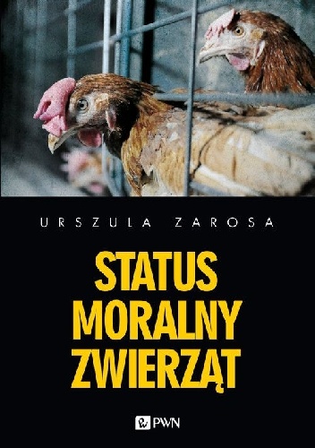 Status moralny zwierząt - Urszula Zarosa