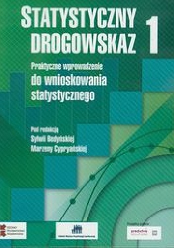 Statystyczny drogowskaz 1. Praktyczne wprowadzenie do wnioskowania statystycznego - Sylwia Bedyńska, Marzena Cypryańska