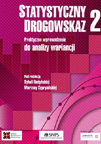 Statystyczny drogowskaz 2. Praktyczne wprowadzenie analizy wariancji - Sylwia Bedyńska, Marzena Cypryańska