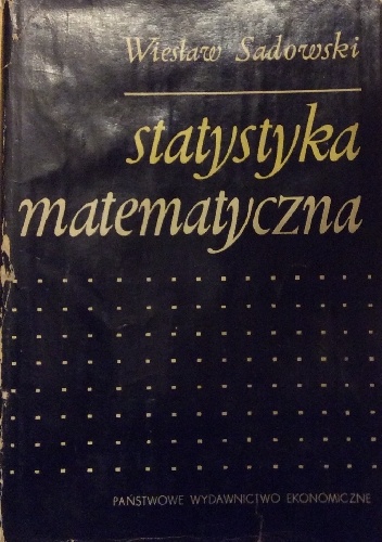 Statystyka matematyczna - Wiesław Sadowski