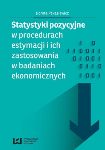 Statystyki pozycyjne w procedurach estymacji i ich zastosowania w badaniach ekonomicznych - Pekasiewicz Dorota