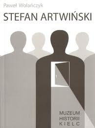 Stefan Artwiński: biografia - Paweł Wolańczyk