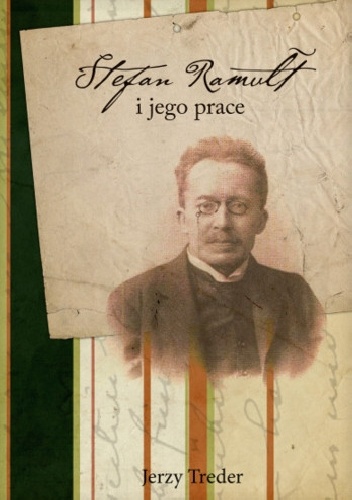 Stefan Ramułt i jego prace - Jerzy Treder