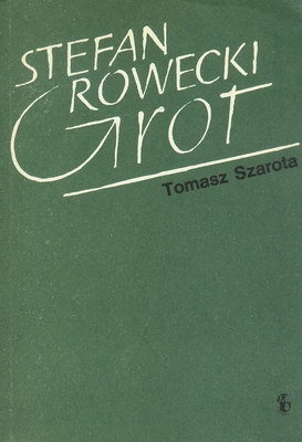 Stefan Rowecki "Grot" - Tomasz Szarota