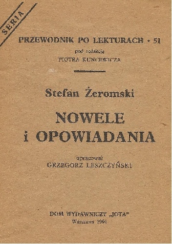 Stefan Żeromski. Nowele i opowiadania - Grzegorz Leszczyński
