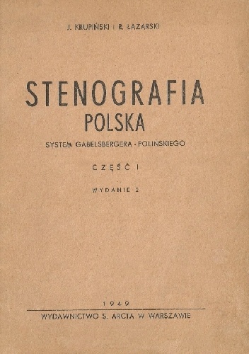 Stenografia polska. System Gabelsbergera-Polińskiego cz. I - Ryszard Łazarski, Jerzy Krupiński