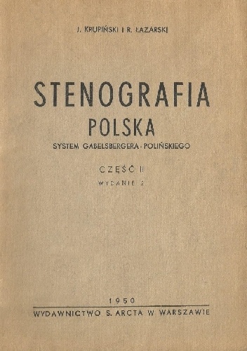 Stenografia polska. System Gabelsbergera-Polińskiego cz. II - Ryszard Łazarski, Jerzy Krupiński