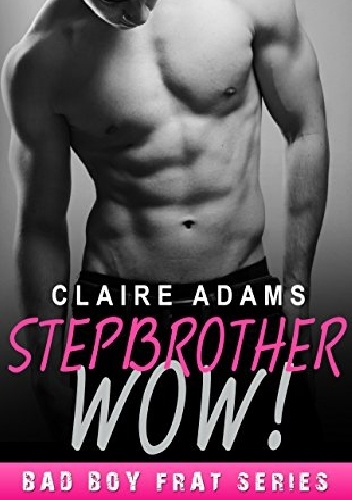 Stepbrother Wow! - Claire Adams