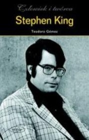 Stephen King - człowiek i twórca - Teodoro Gómez